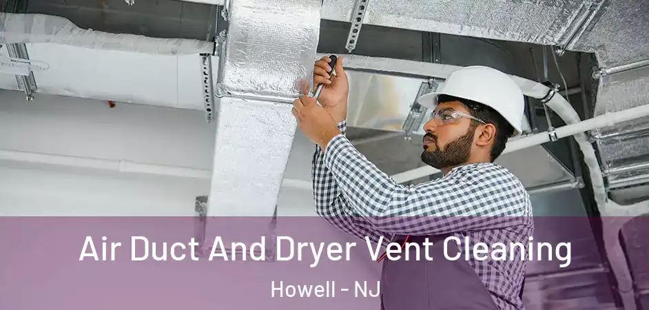  Air Duct And Dryer Vent Cleaning Howell - NJ