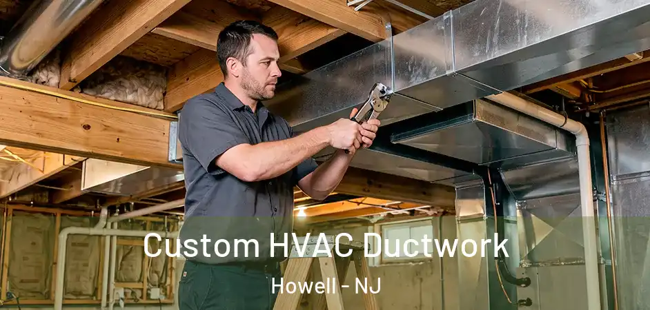  Custom HVAC Ductwork Howell - NJ