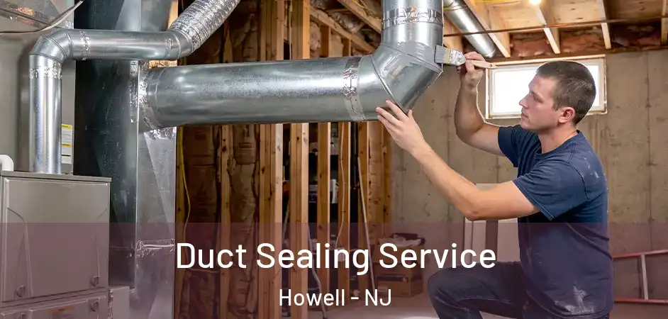  Duct Sealing Service Howell - NJ