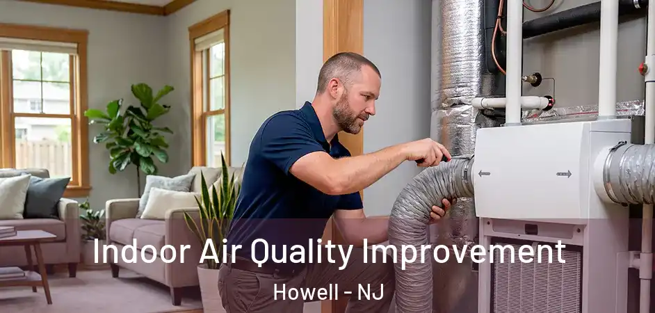  Indoor Air Quality Improvement Howell - NJ