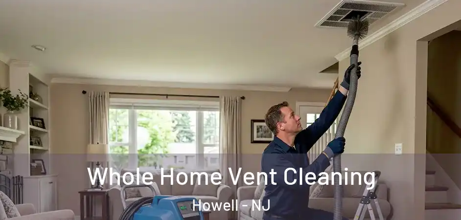  Whole Home Vent Cleaning Howell - NJ